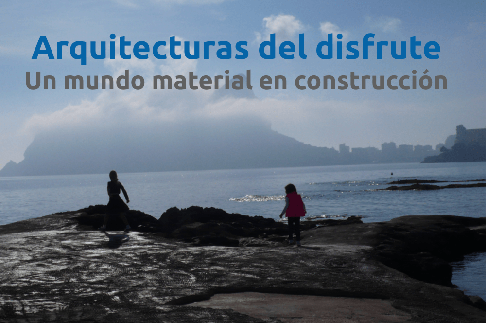 Arquitecturas del Disfrute